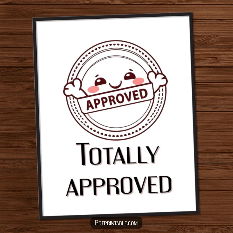 Funny poster of a happy character joyfully stamping an Approved seal, celebrating success and positive affirmation.