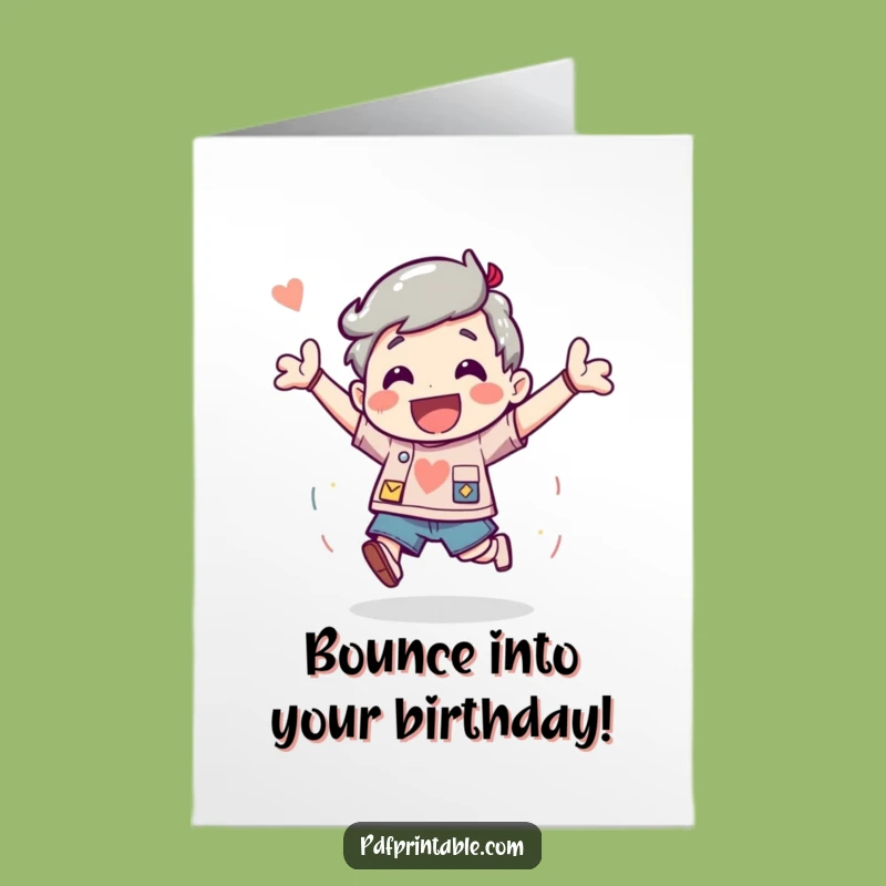 Free Printable Birthday Card: Excited Bounce for a Funny Downloadable Gift!