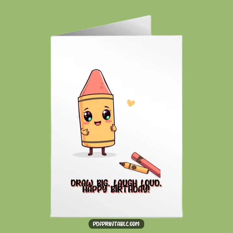 Free Printable Birthday Card: Giant Crayon Fun - Downloadable DIY Funny Gift