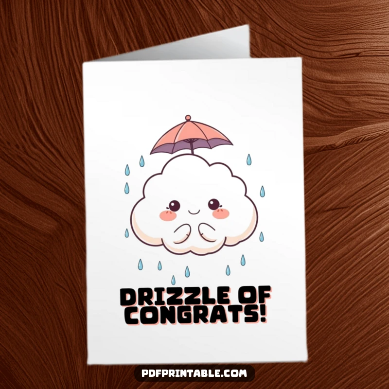 Funny Free Printable Congratulations Card: Cute cloud character with a tiny umbrella, catching raindrops to celebrate overcoming challenges.