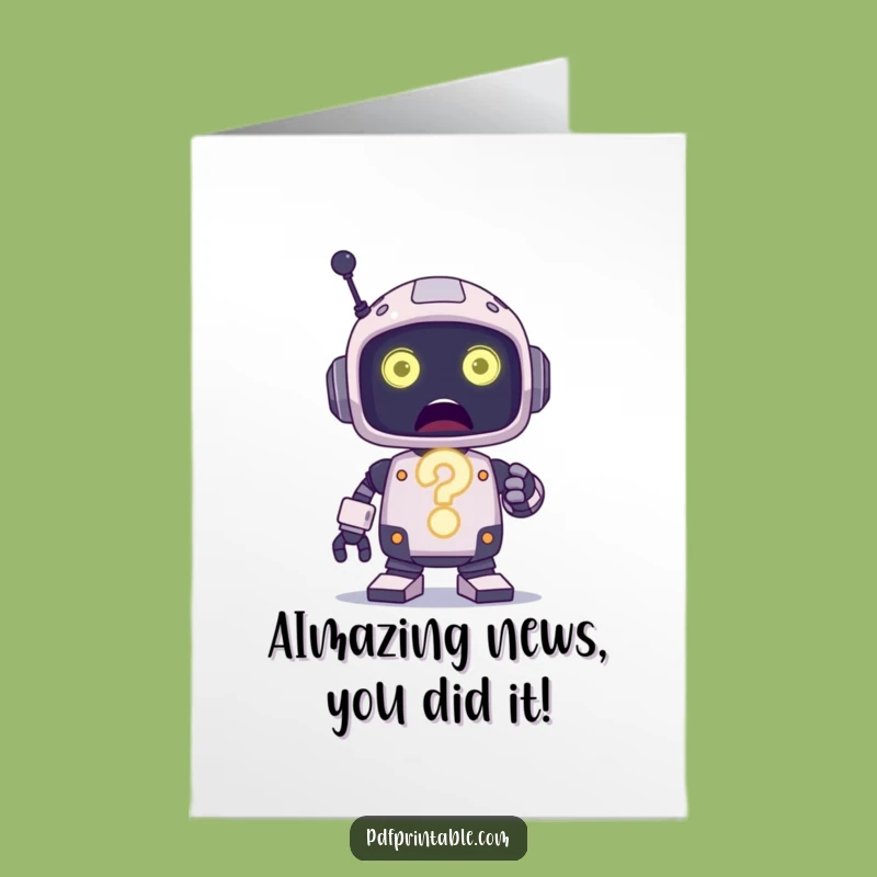 Free Printable Congrats Card: Robot's Surprise for Unexpected Achievements