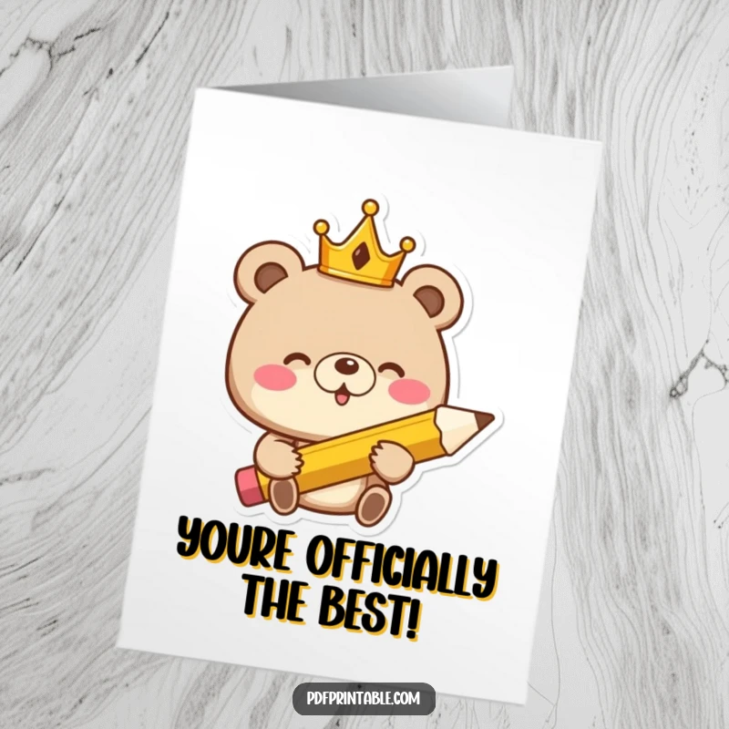 Funny Free Printable Congratulations Card: Giggling bear in a crown holds a giant pencil, celebrating big wins.