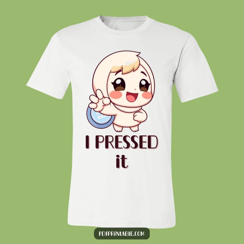 Funny Button Presser T-Shirt: Wear Your Excitement with This Hilarious Tee